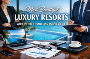 Most Beautiful Luxury Resorts with Infinity Pools and Ocean Views