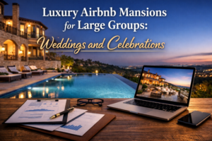 Luxury Airbnb Mansions for Large Groups: Weddings and Celebrations